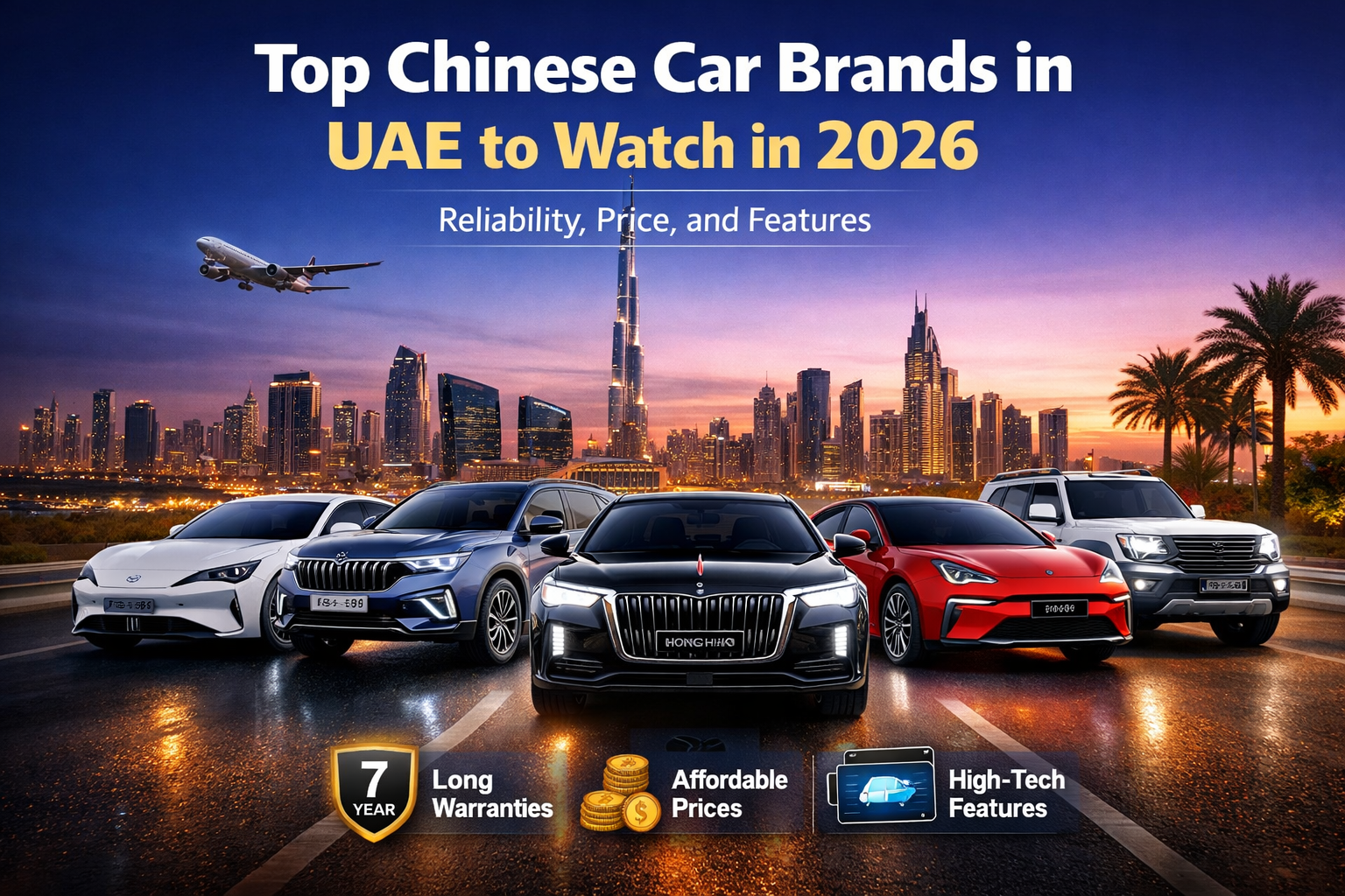 Top Chinese Car Brands in UAE to Watch in 2026: Reliability, Price, and Features